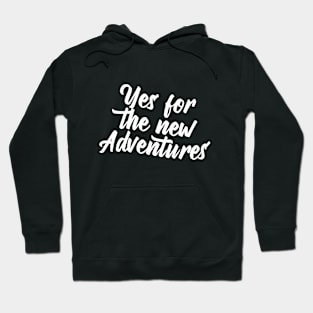 Quote motivational New Adventures Hoodie